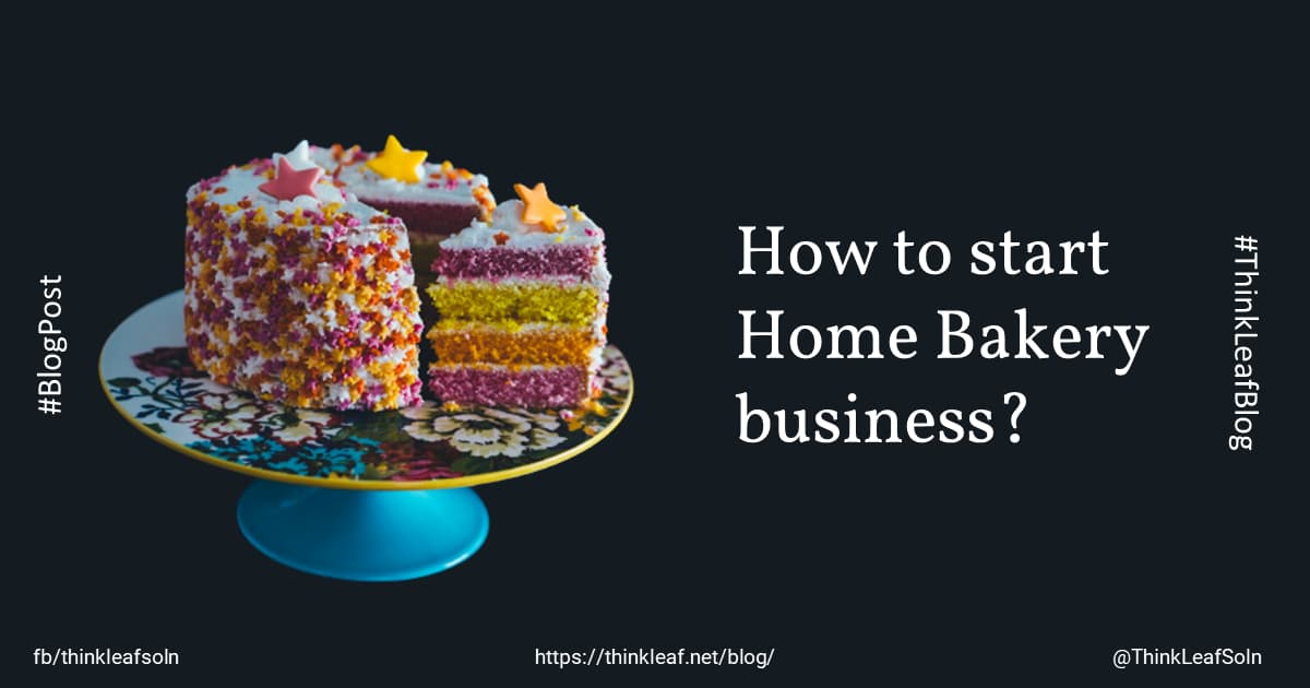 How to start a Home Bakery business?