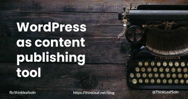 WordPress as a content publishing tool