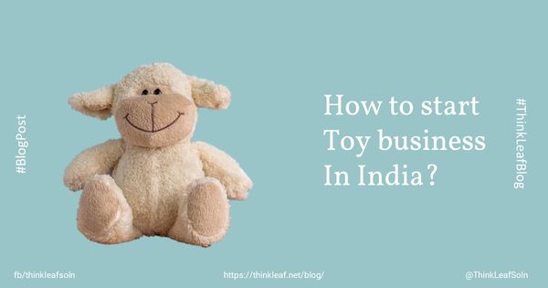 Soft toy teddy bear smiling with caption how to start toy business in Indi